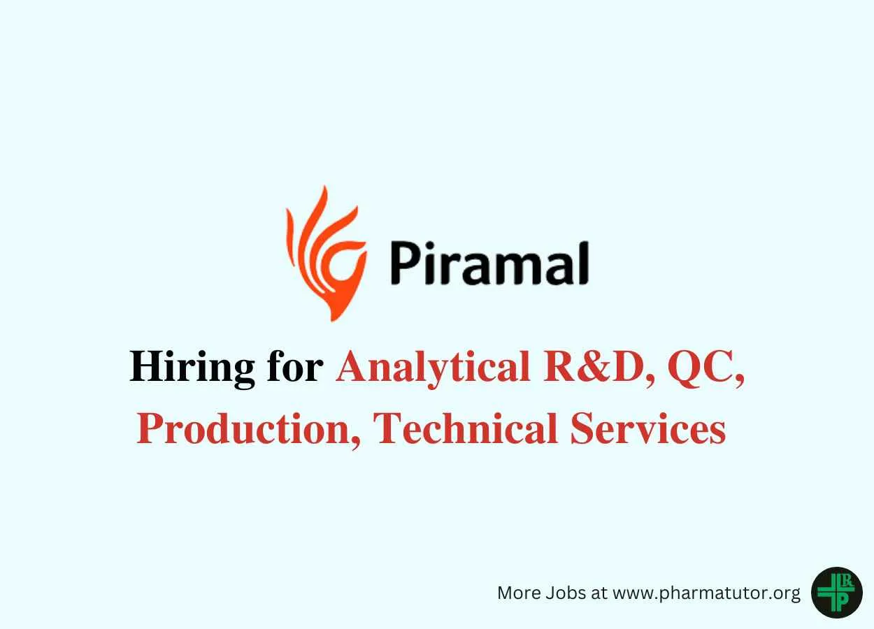 Hiring for Analytical R&D, QC, Production, Technical Services at Piramal Pharma