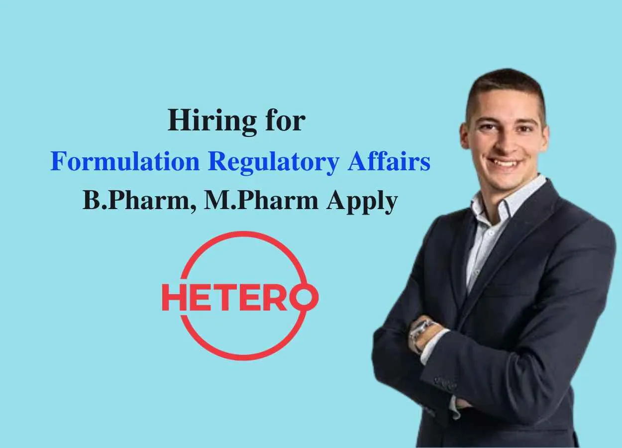 Hiring for Formulation Regulatory Affairs at Hetero Drugs