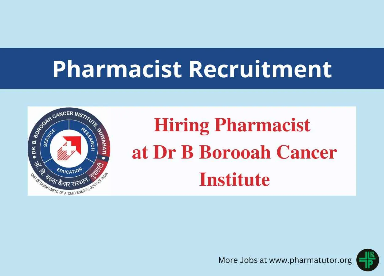 Hiring Pharmacist at Dr B Borooah Cancer Institute