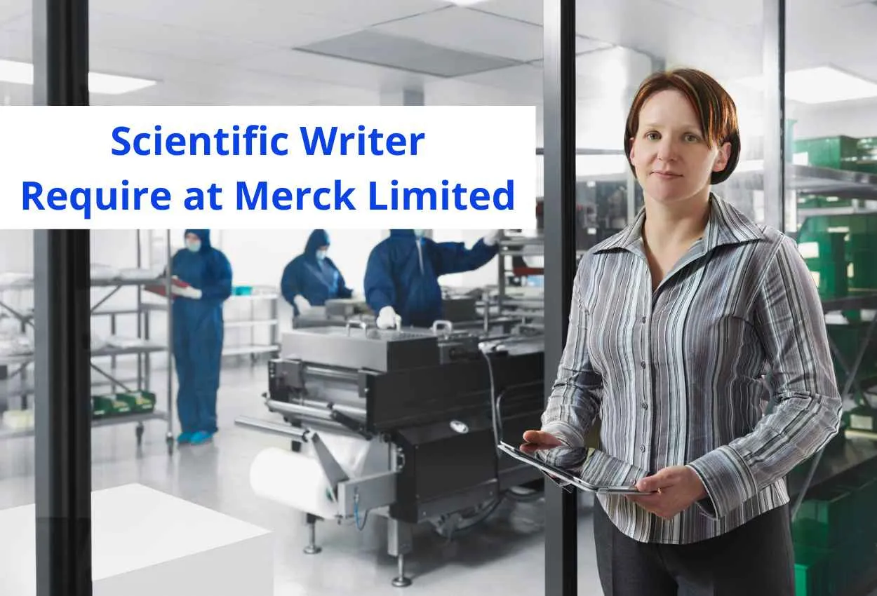 Merck Limited looking for Scientific Writer