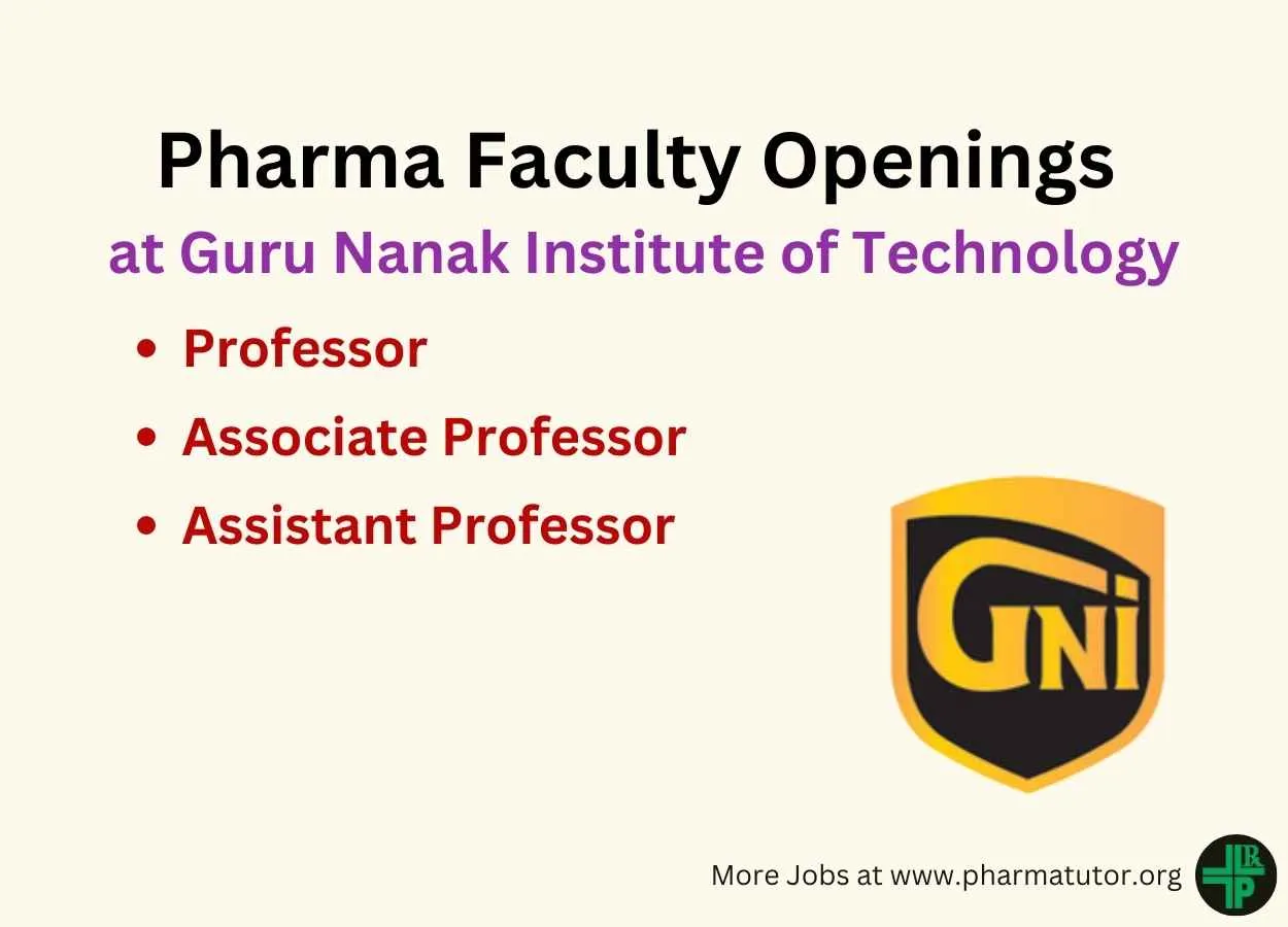 Openings for Pharma Faculty at Guru Nanak Institute of Technology