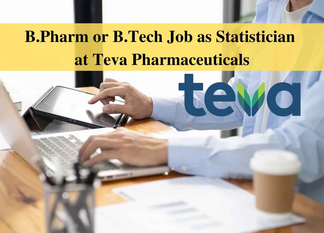 Opportunity for B.Pharm or B.Tech as Statistician at Teva Pharmaceuticals