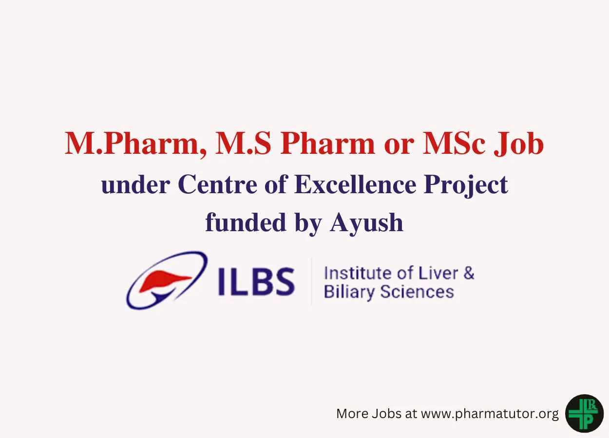 Opportunity for M.Pharm, M.S Pharm or MSc at ILBS