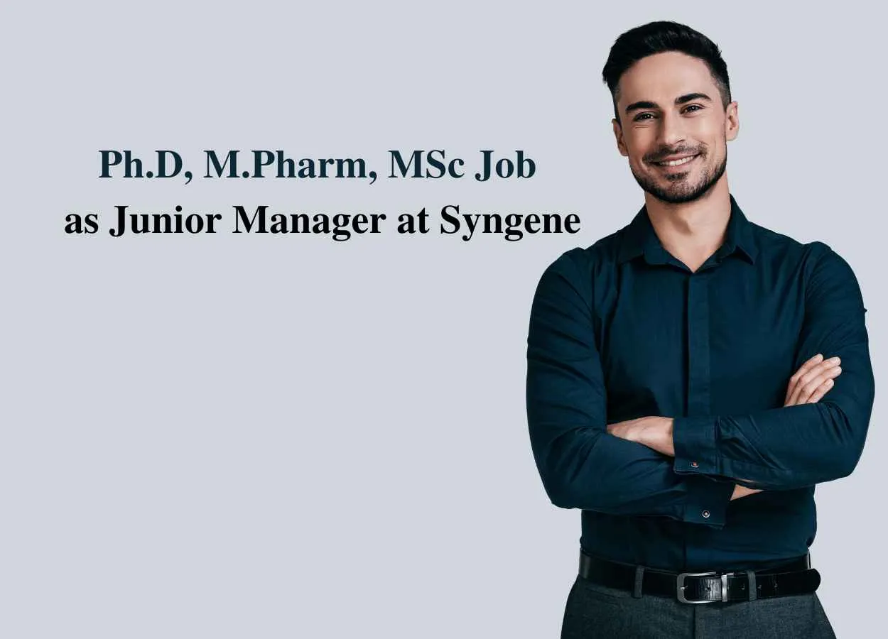 Opportunity for Ph.D, M.Pharm, MSc as Junior Manager at Syngene