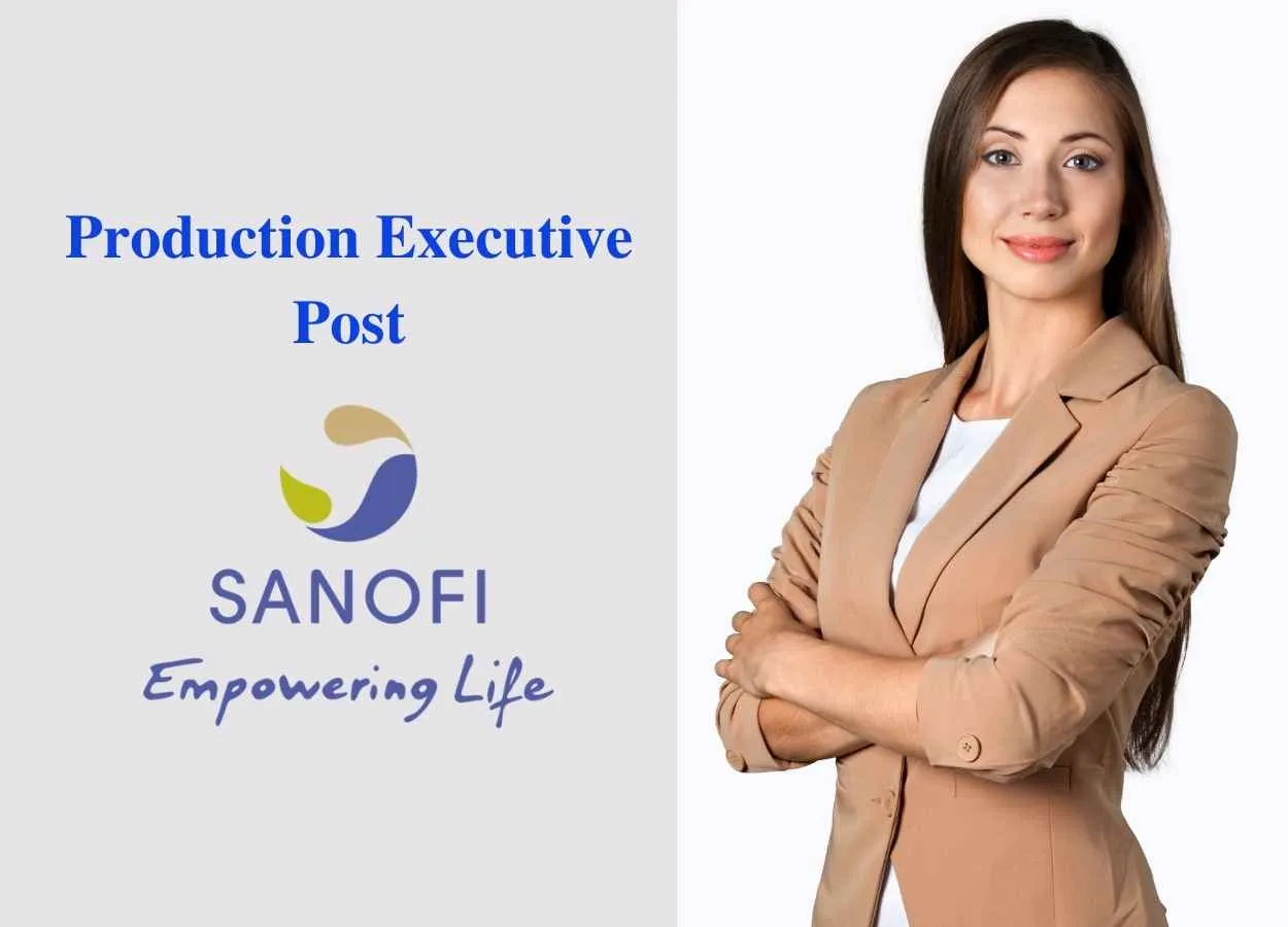 Sanofi looking for Production Executive