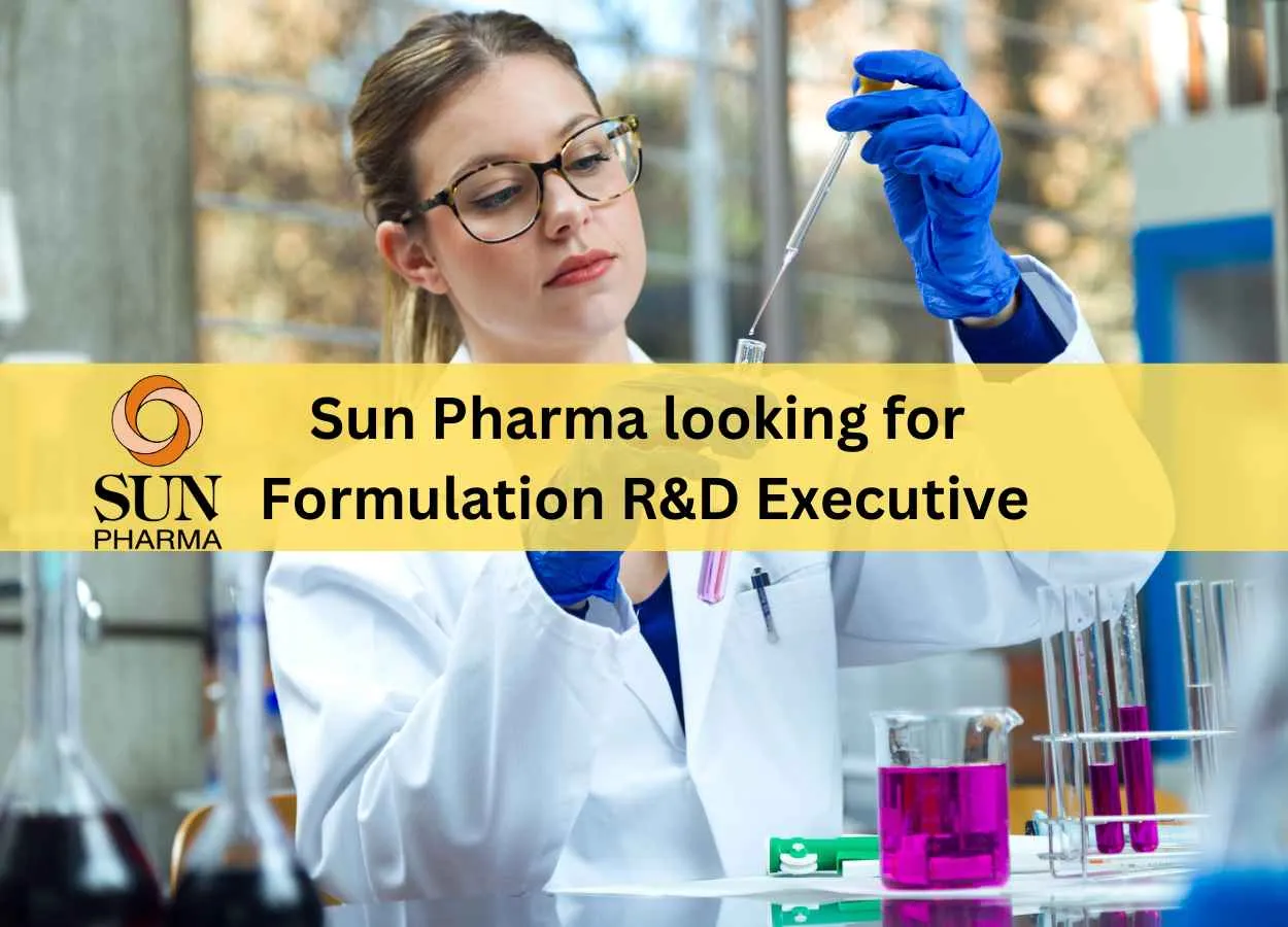 Sun Pharma looking for Formulation R&D Executive