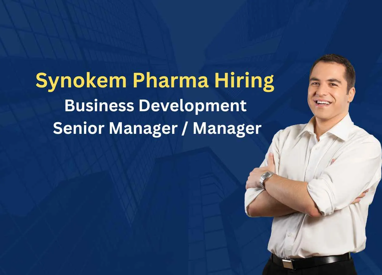 Synokem Pharma Hiring Business Development Senior Manager / Manager