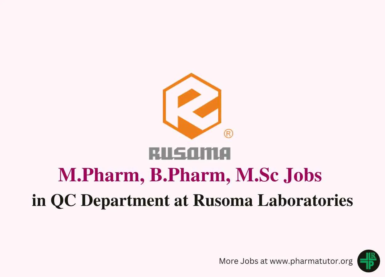 Vacancy for M.Pharm, B.Pharm, M.Sc in QC Department at Rusoma Laboratories