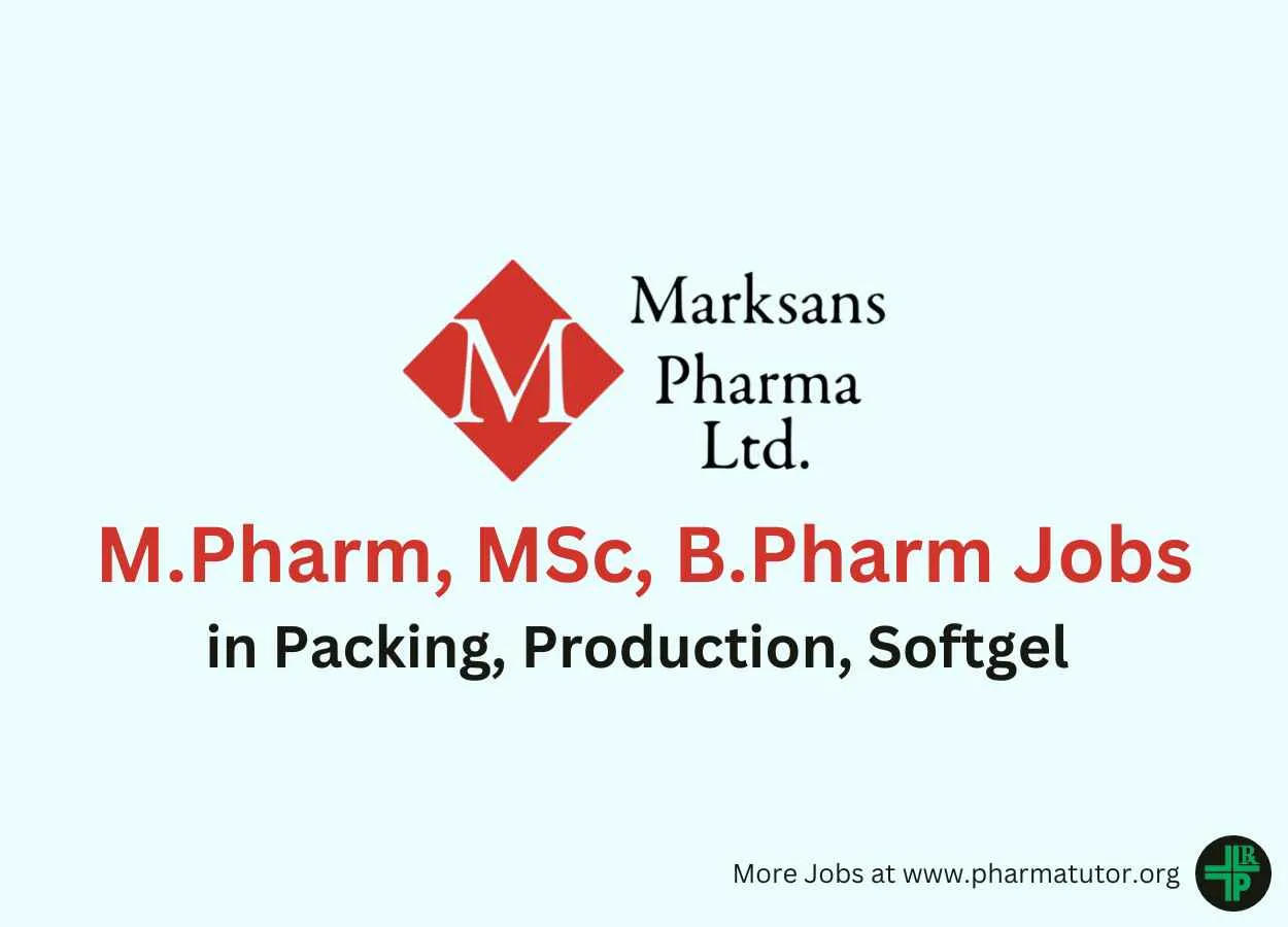 Vacancy for M.Pharm, MSc, B.Pharm in Packing, Production, Softgel at Marksans Pharma