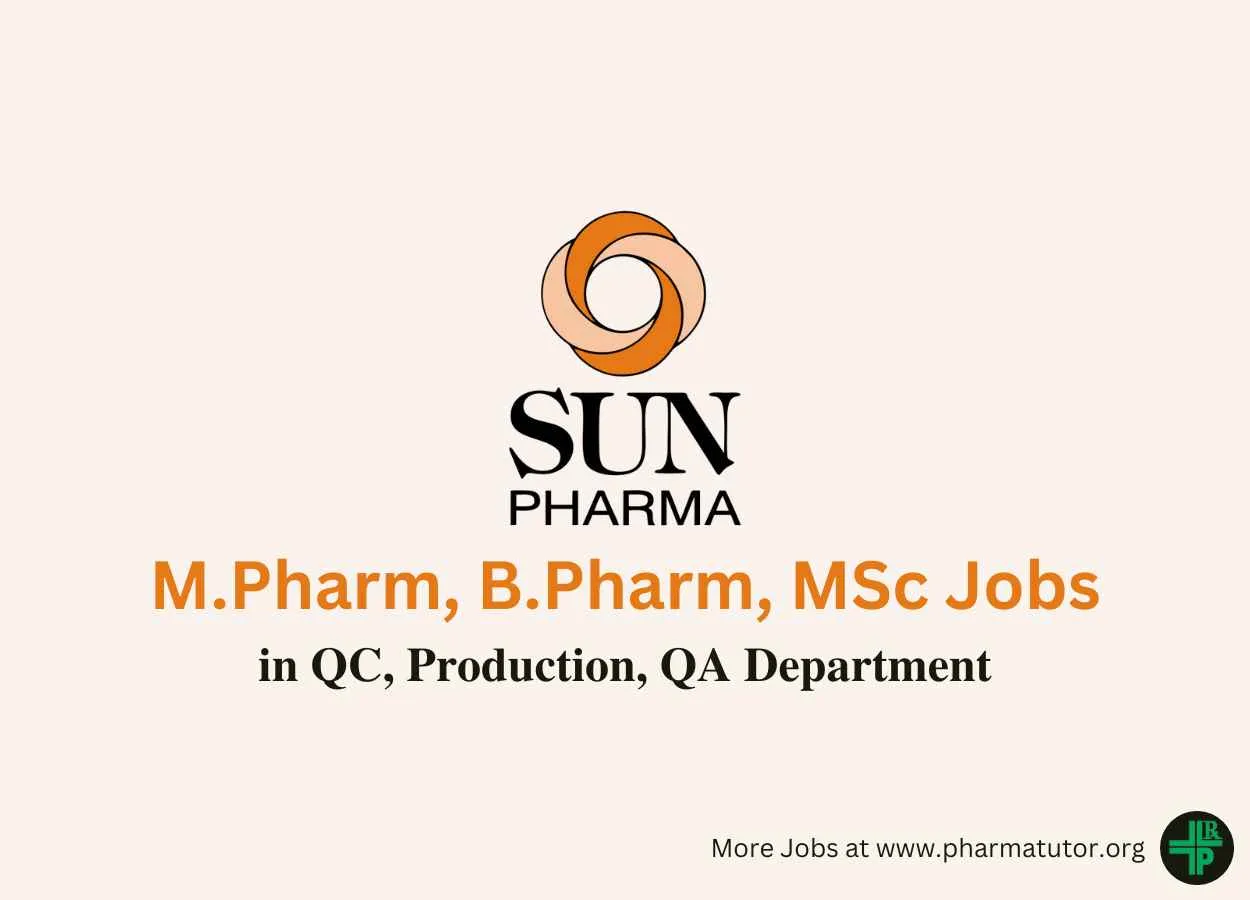 Walk in Drive for M.Pharm, B.Pharm, MSc in QC, Production, QA at Sun Pharma