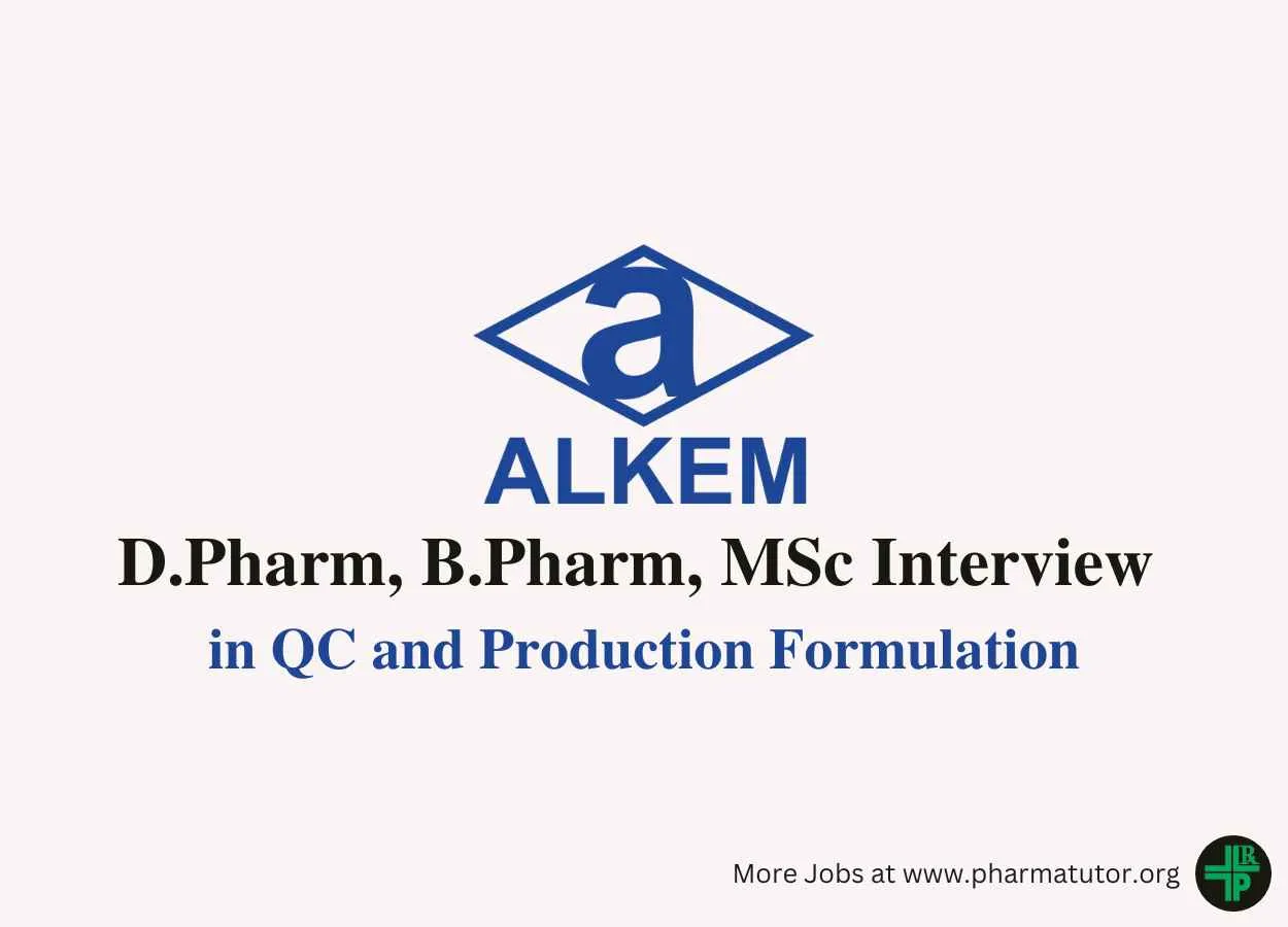 Walk in for D.Pharm, B.Pharm, MSc QC and Production Formulation at Alkem Laboratories
