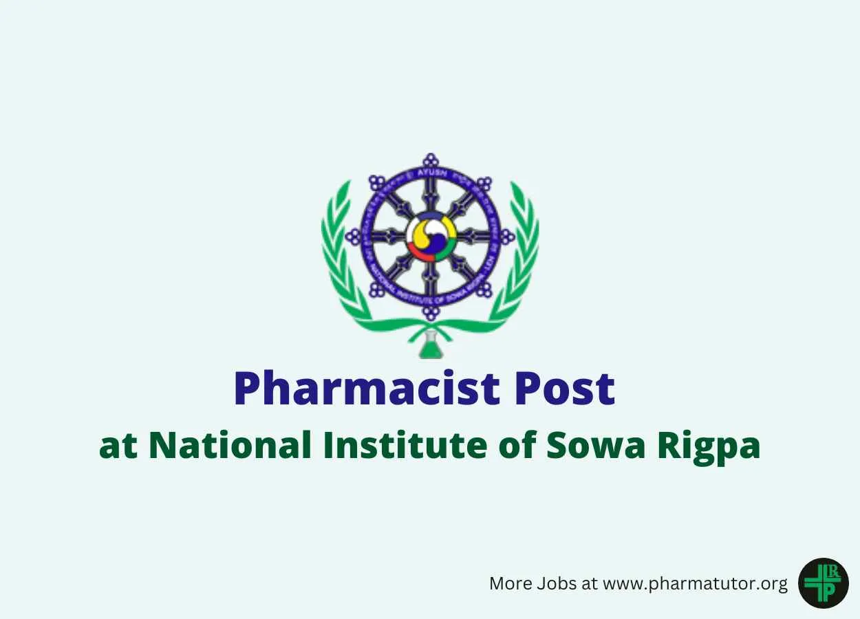 Applications are invited for Pharmacist at National Institute of Sowa Rigpa