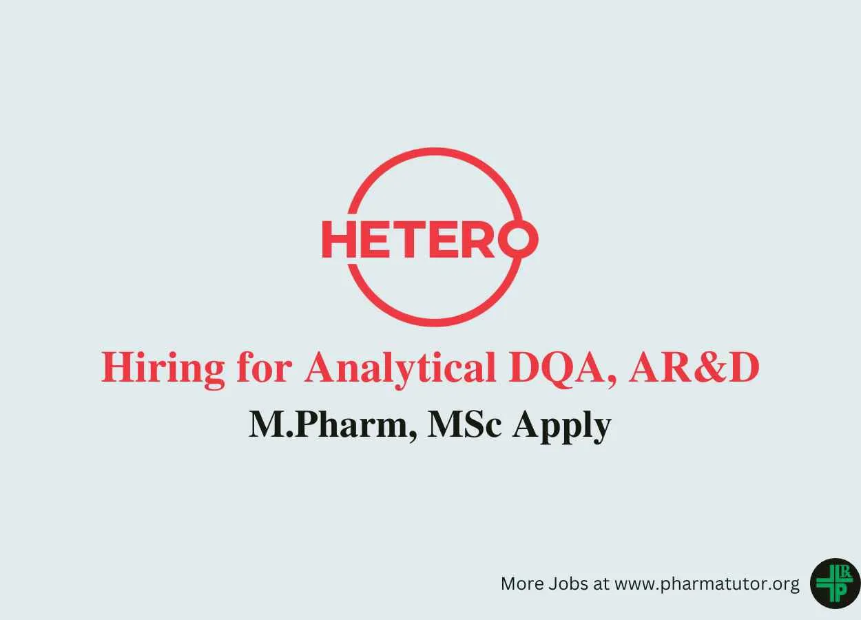 Hiring for Analytical DQA, AR&D at Hetero Drugs