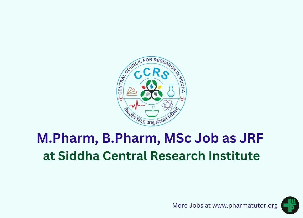 Interview for M.Pharm, B.Pharm, MSc as JRF at Siddha Central Research Institute