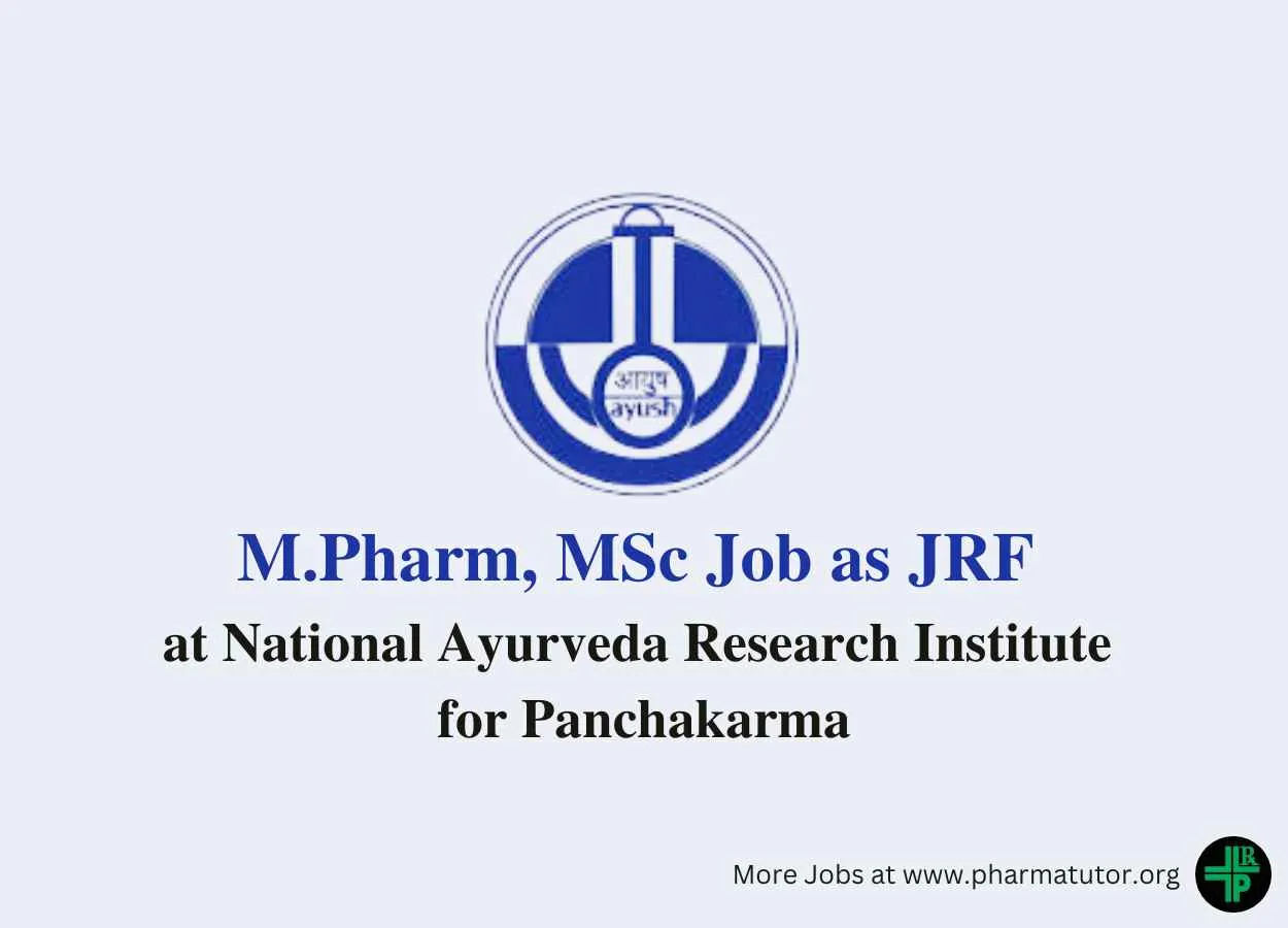 Job for M.Pharm, MSc as JRF at National Ayurveda Research Institute for Panchakarma
