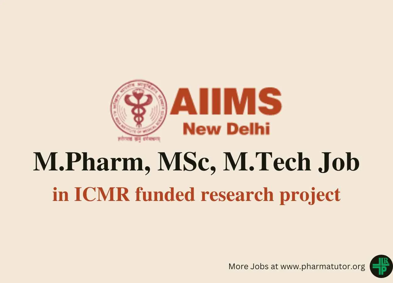 Job for M.Pharm, MSc, M.Tech as Senior Research Fellow at AIIMS