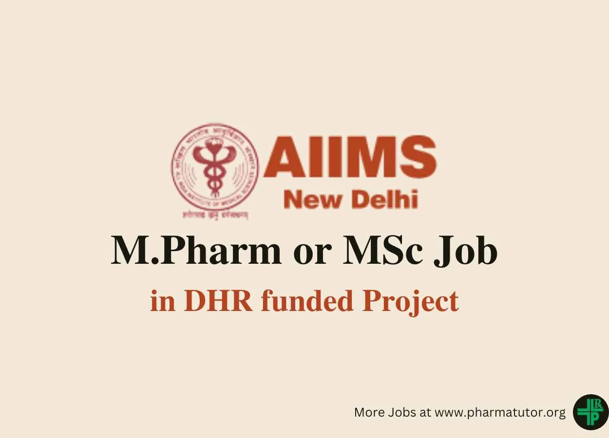 Job for M.Pharm or MSc in DHR funded Project at AIIMS
