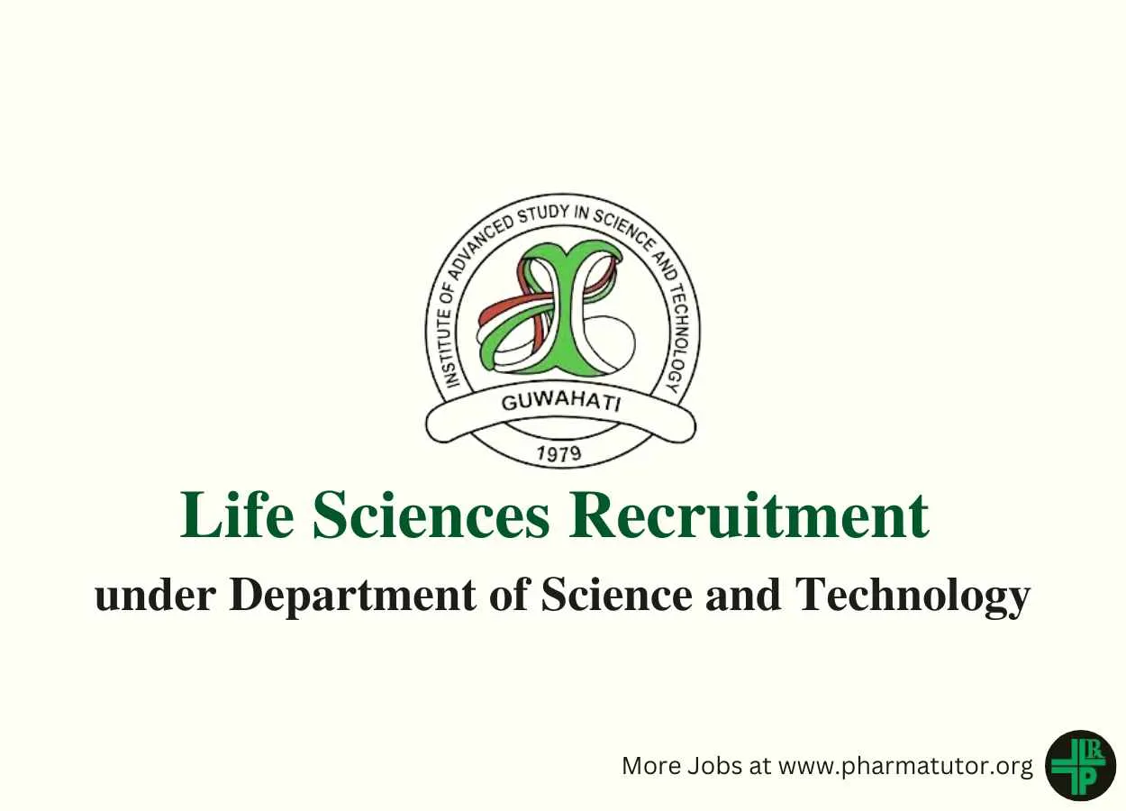 Life Sciences Recruitment under Department of Science and Technology at IASST