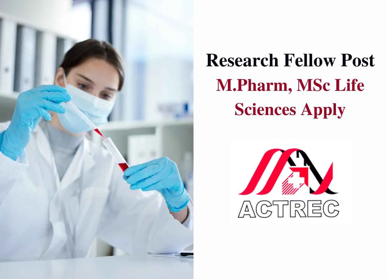 Opportunity for M.Pharm, MSc Life Sciences as Research Fellow at ACTREC 