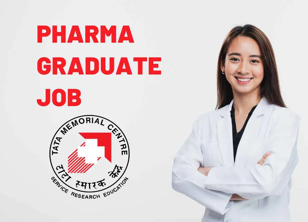 Opportunity for Pharma Graduate at Tata Memorial Centre