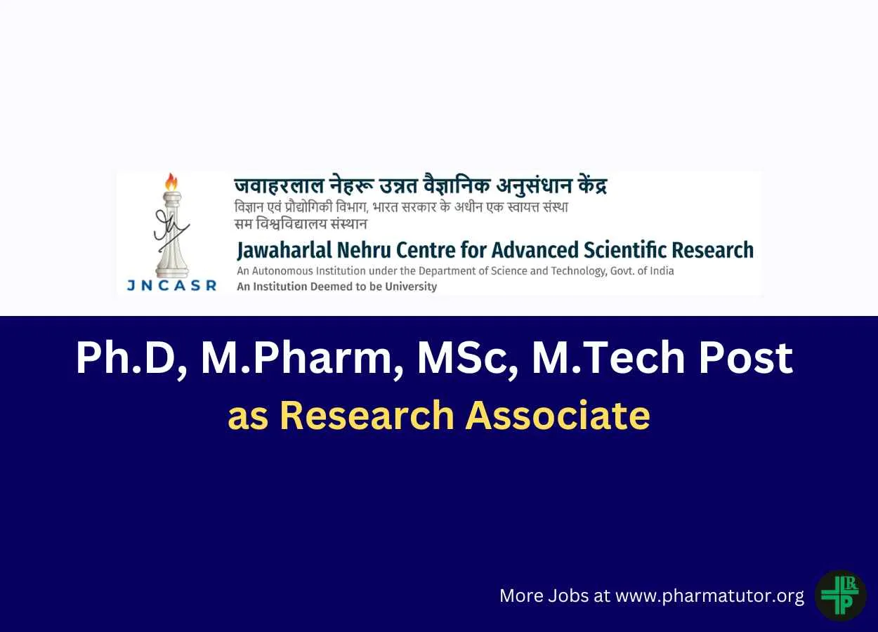 Opportunity for Ph.D, M.Pharm, MSc, M.Tech as Research Associate at JNCASR