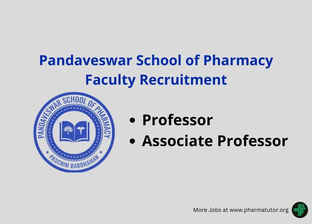 Pandaveswar School of Pharmacy Hiring Professor, Associate Professor