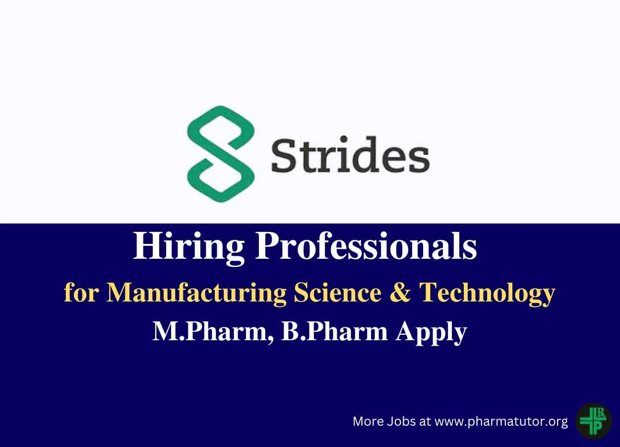 Strides Pharma hiring professionals for Manufacturing Science & Technology