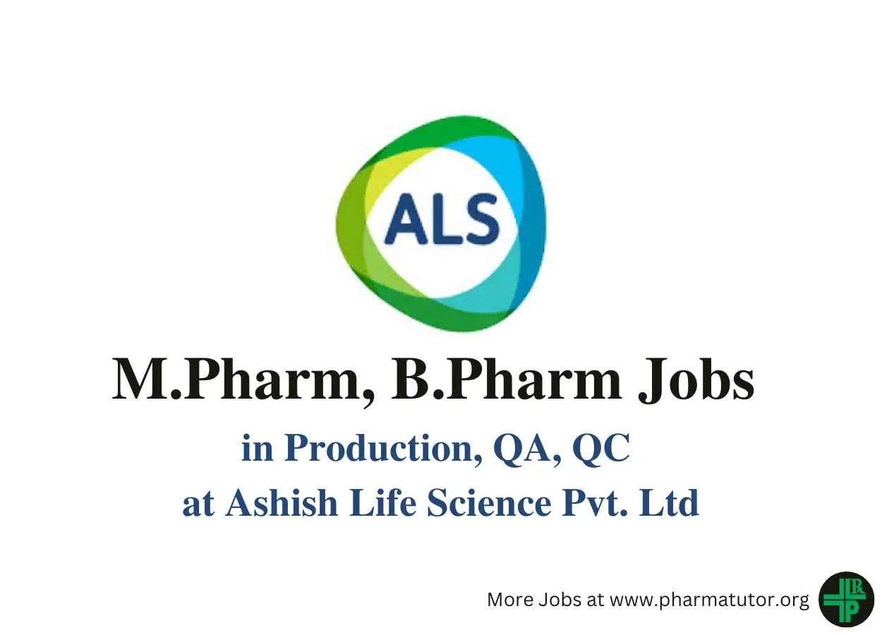 Vacancy for M.Pharm, B.Pharm in Production, QA, QC at Ashish Life Science Pvt. Ltd