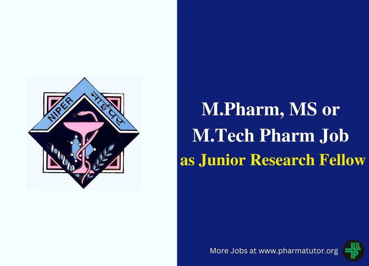 Vacancy for M.Pharm, MS or M.Tech Pharm as JRF at NIPER