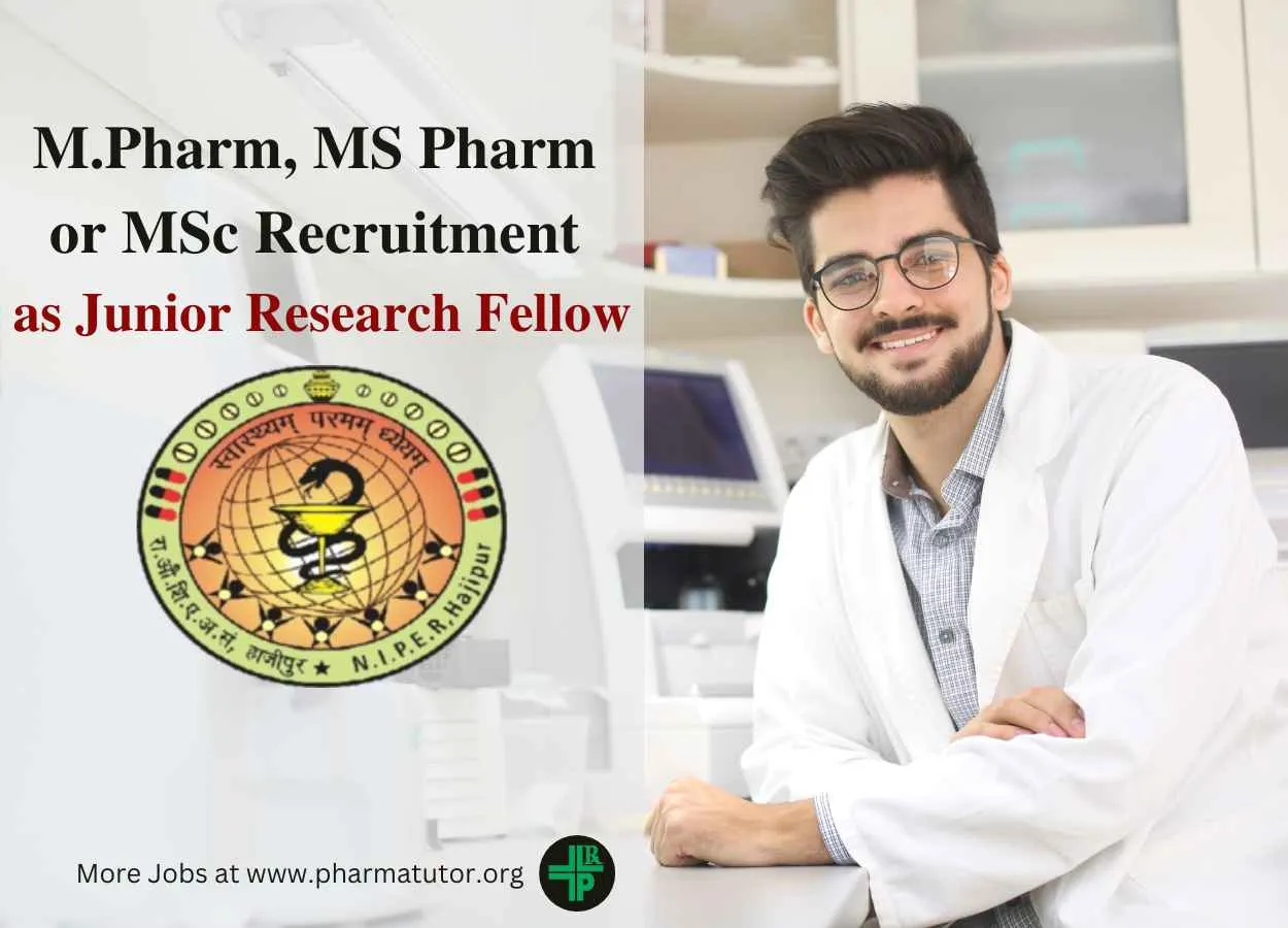Vacancy for M.Pharm, MS Pharm or MSc as JRF at NIPER
