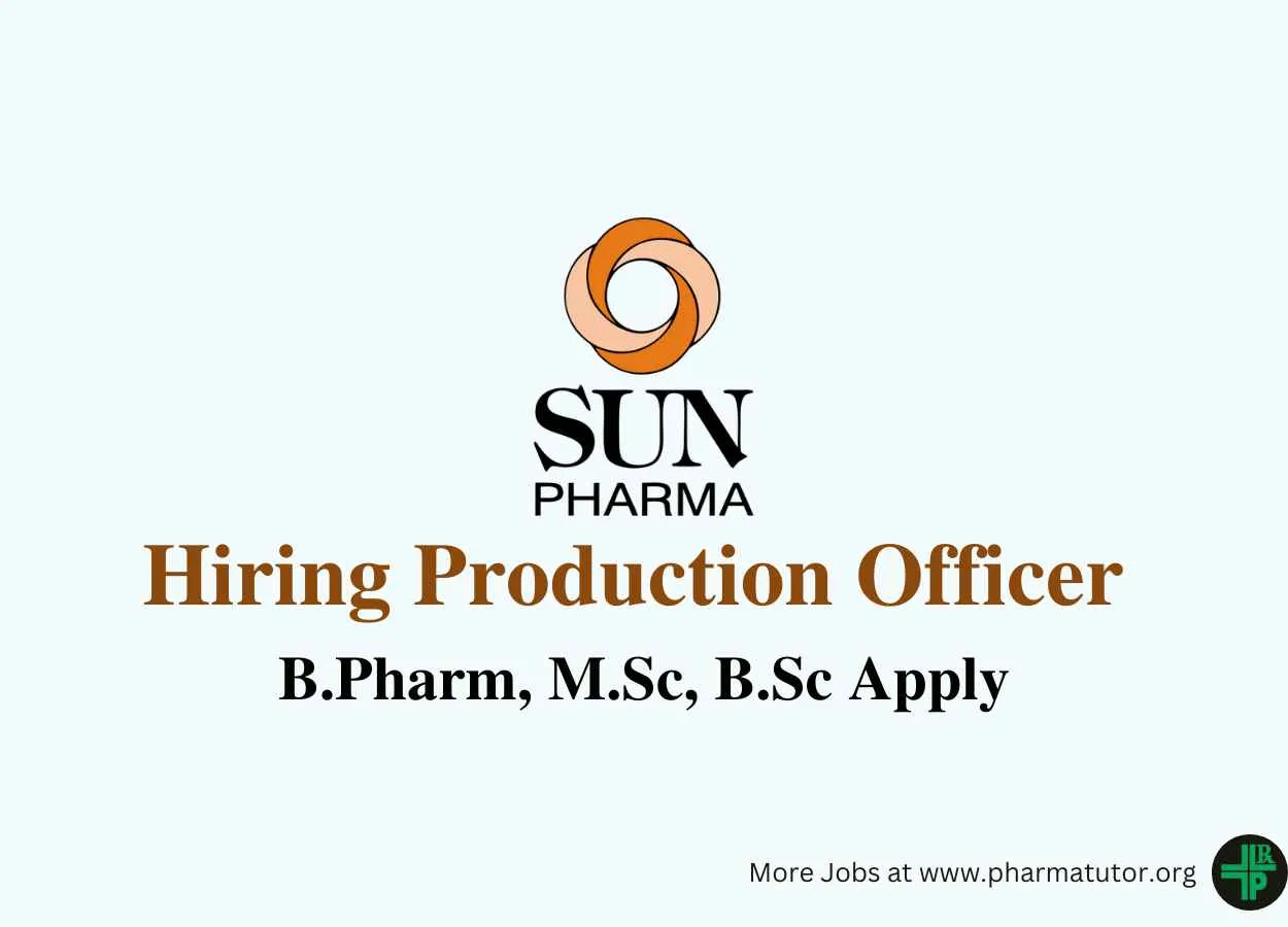 Vacancy for Production Officer at Sun Pharma