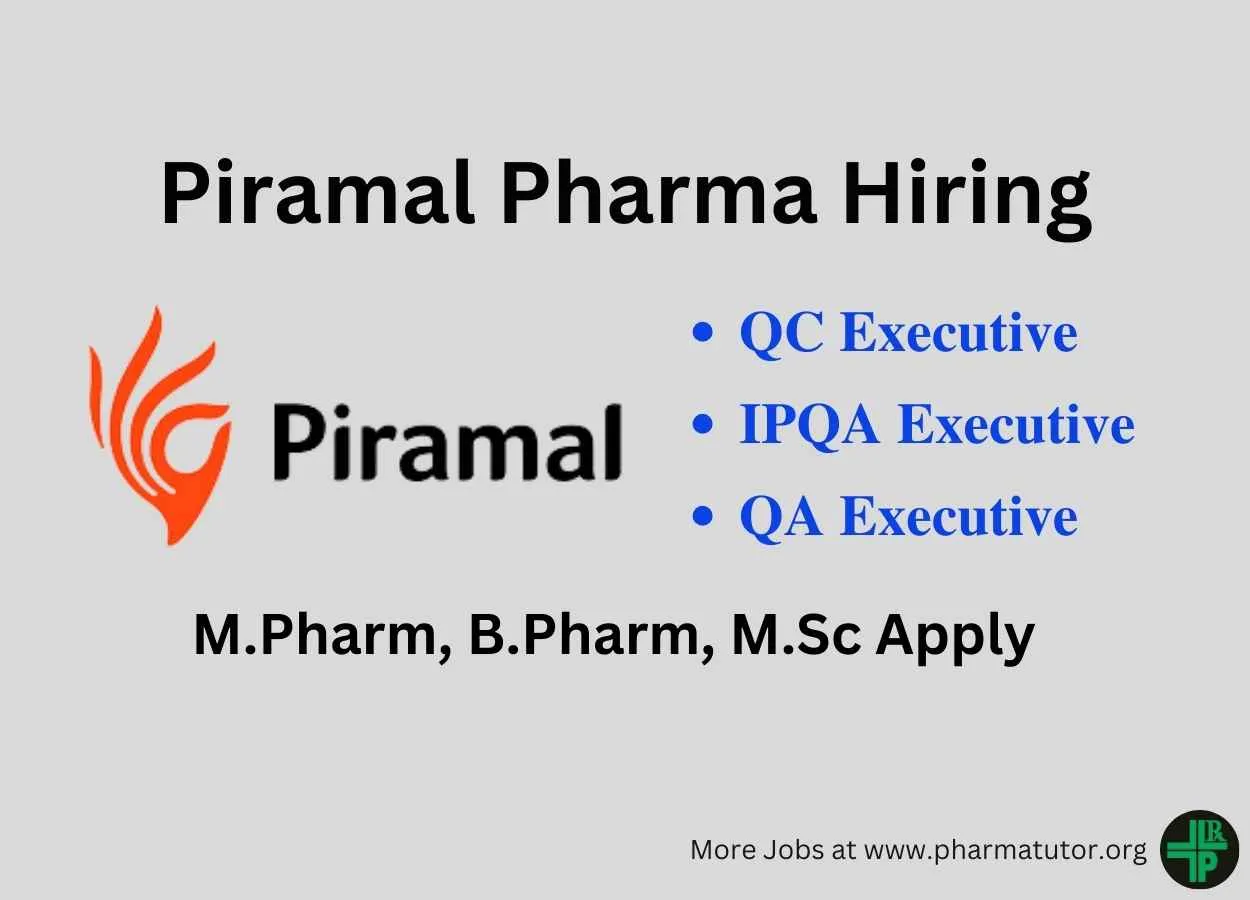 Walk in Drive for M.Pharm, B.Pharm, M.Sc in QA, QC at Piramal Pharma