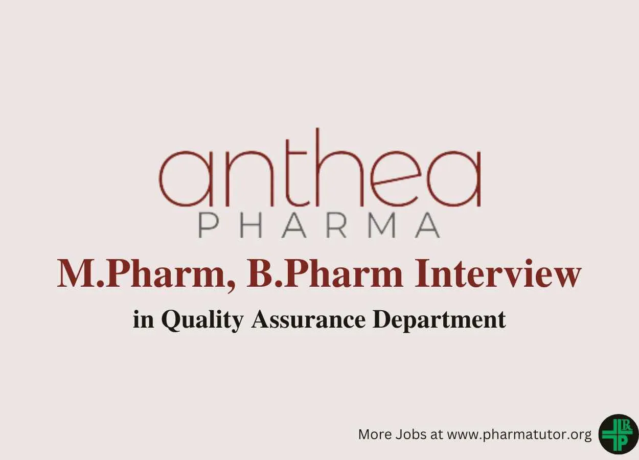 Walk in for M.Pharm, B.Pharm in Quality Assurance at Anthea Pharma