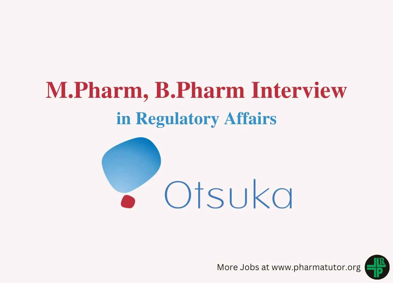 Walk in for M.Pharm, B.Pharm in Regulatory Affairs at Otsuka Pharma