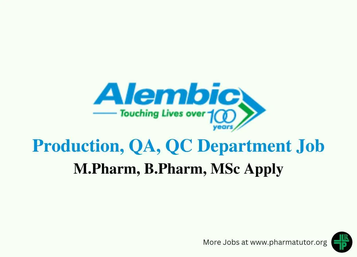 Walk in for M.Pharm, B.Pharm, MSc in Production, Quality at Alembic Pharma