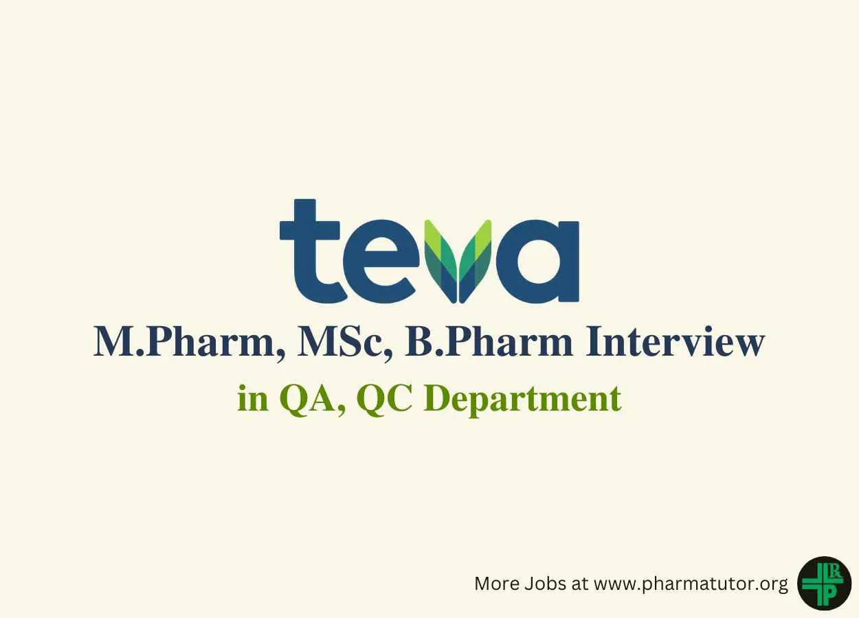 Walk in for M.Pharm, MSc, B.Pharm in QA, QC at Teva Pharma