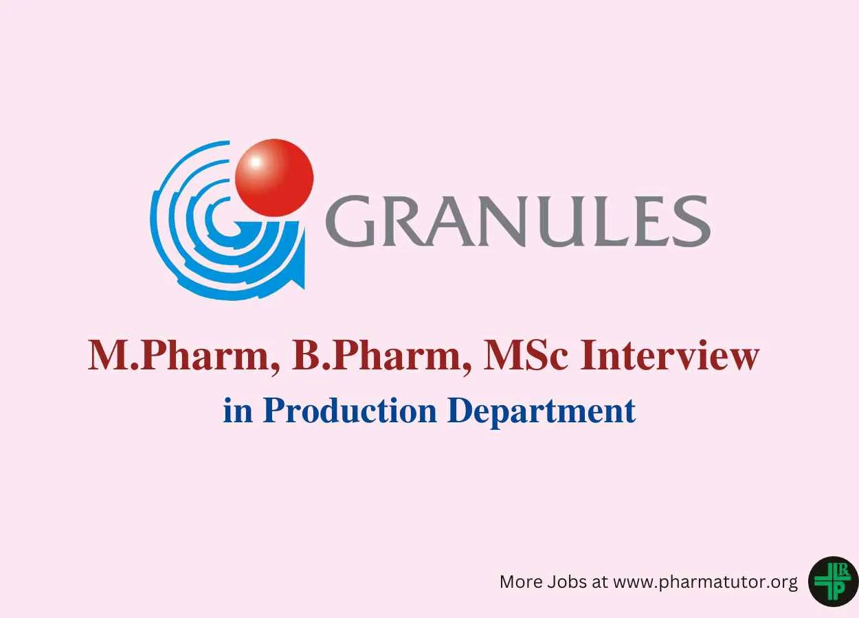 Walk in interview M.Pharm, B.Pharm, MSc in Production at Granules India