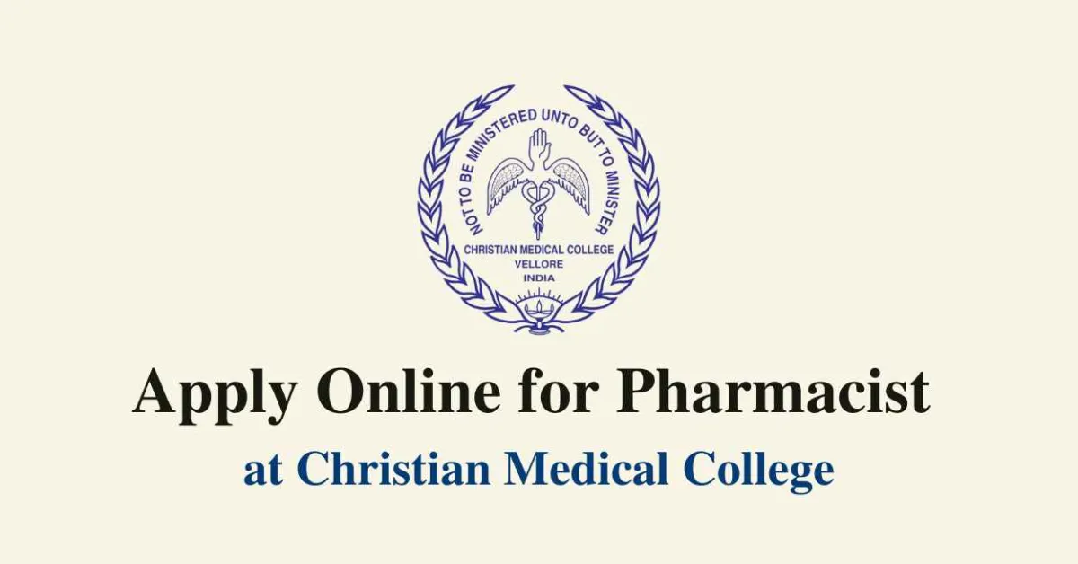 Apply Online for Pharmacist at Christian Medical College