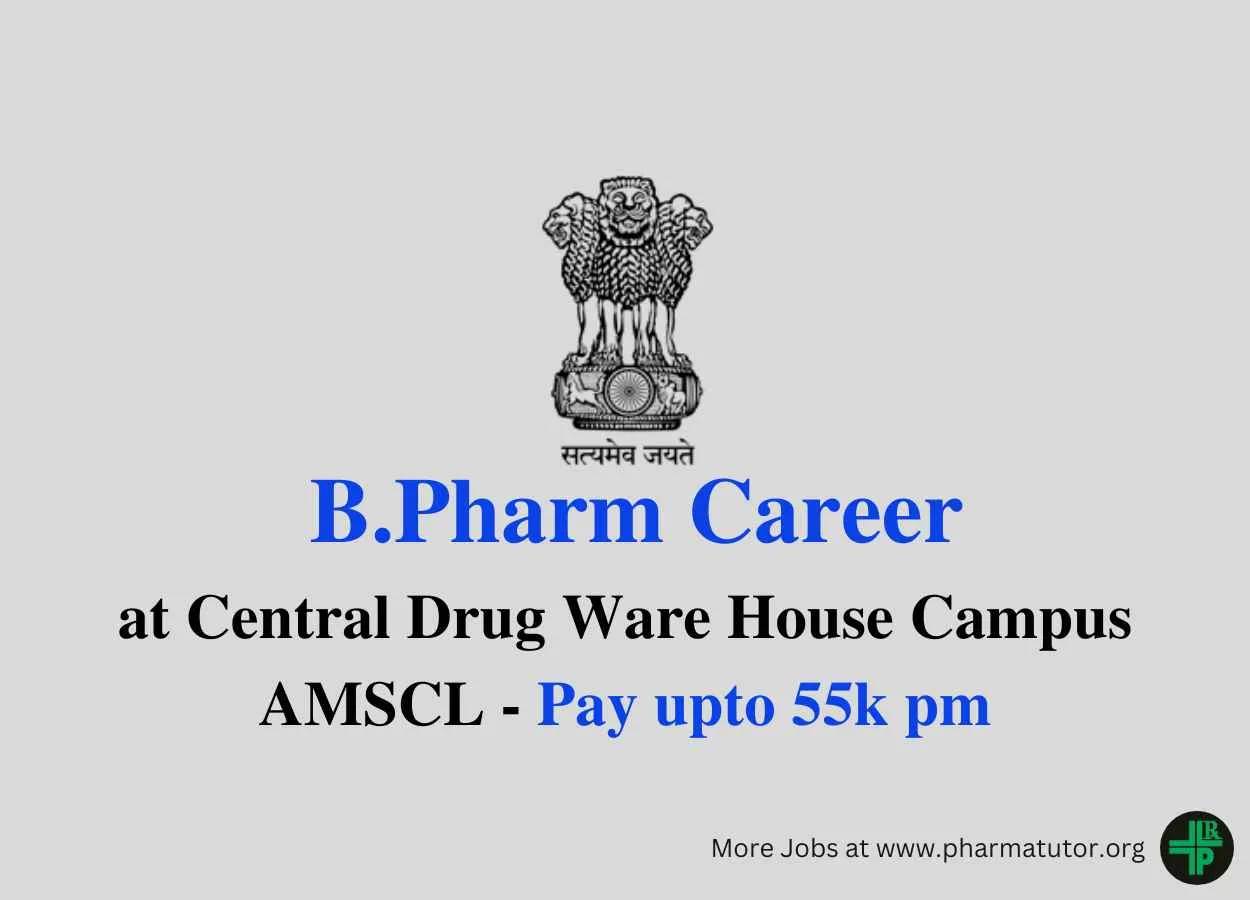 Career for B.Pharm at Central Drug Ware House Campus, AMSCL