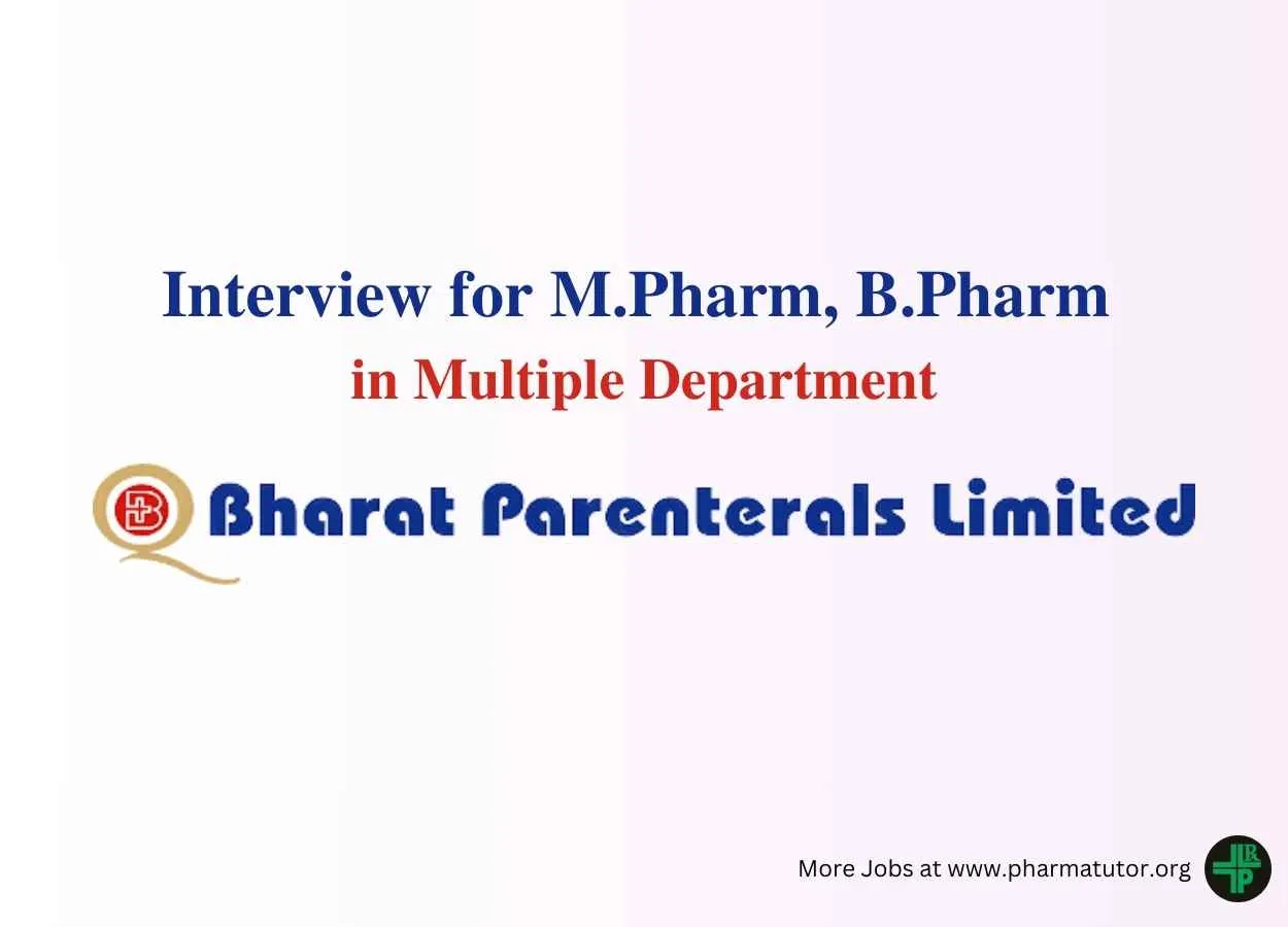 Interview for M.Pharm, B.Pharm in Multiple Department at Bharat Parenterals Ltd