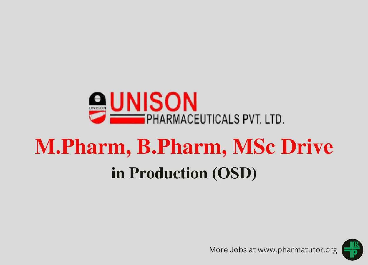 Interview for M.Pharm, B.Pharm, MSc in Production at Unison Pharmaceuticals