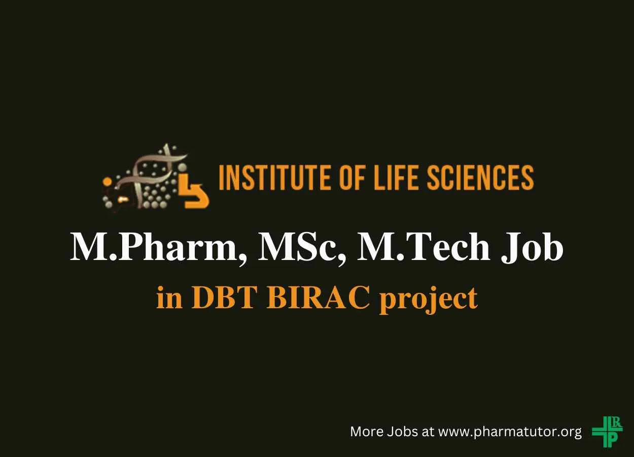 Job for M.Pharm, MSc, M.Tech in DBT BIRAC project at Institute of Life Sciences