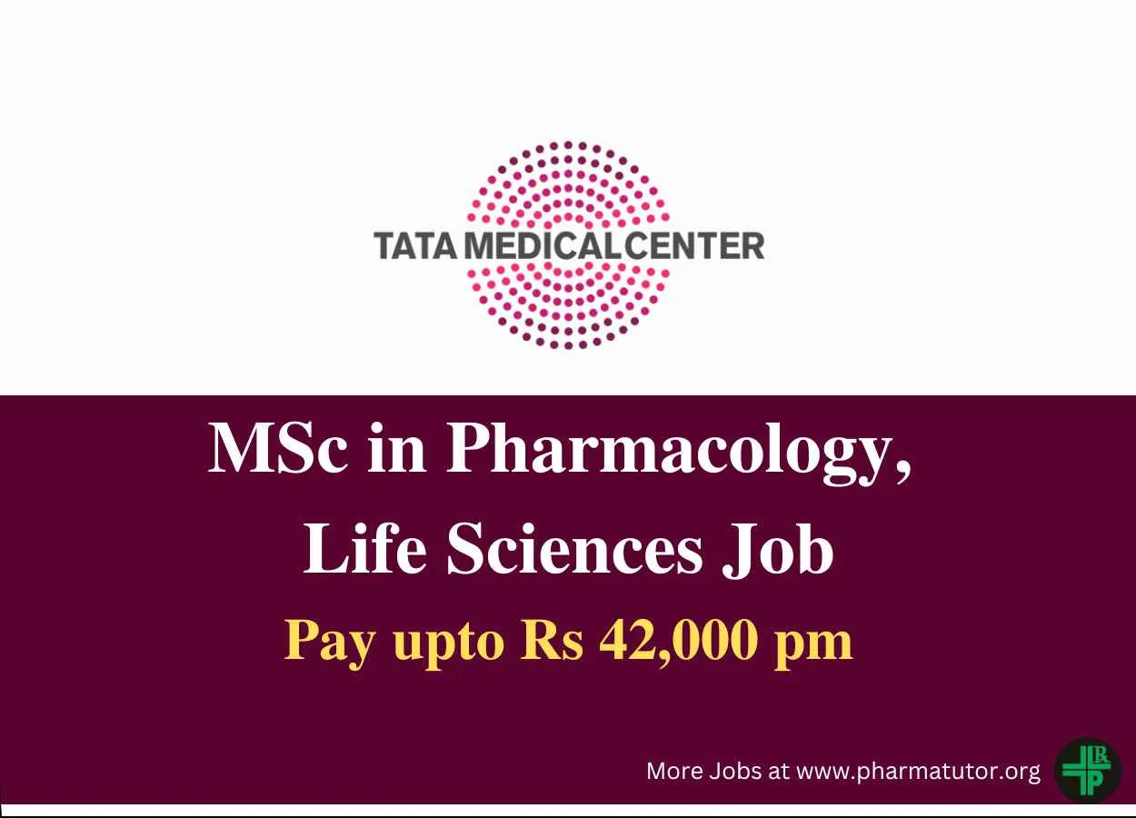 Job for MSc in Pharmacology, Life Sciences at Tata Medical Center