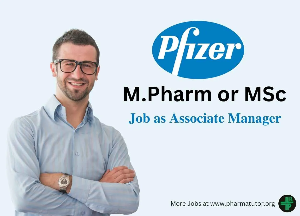 Opportunity for M.Pharm or MSc as Associate Manager at Pfizer
