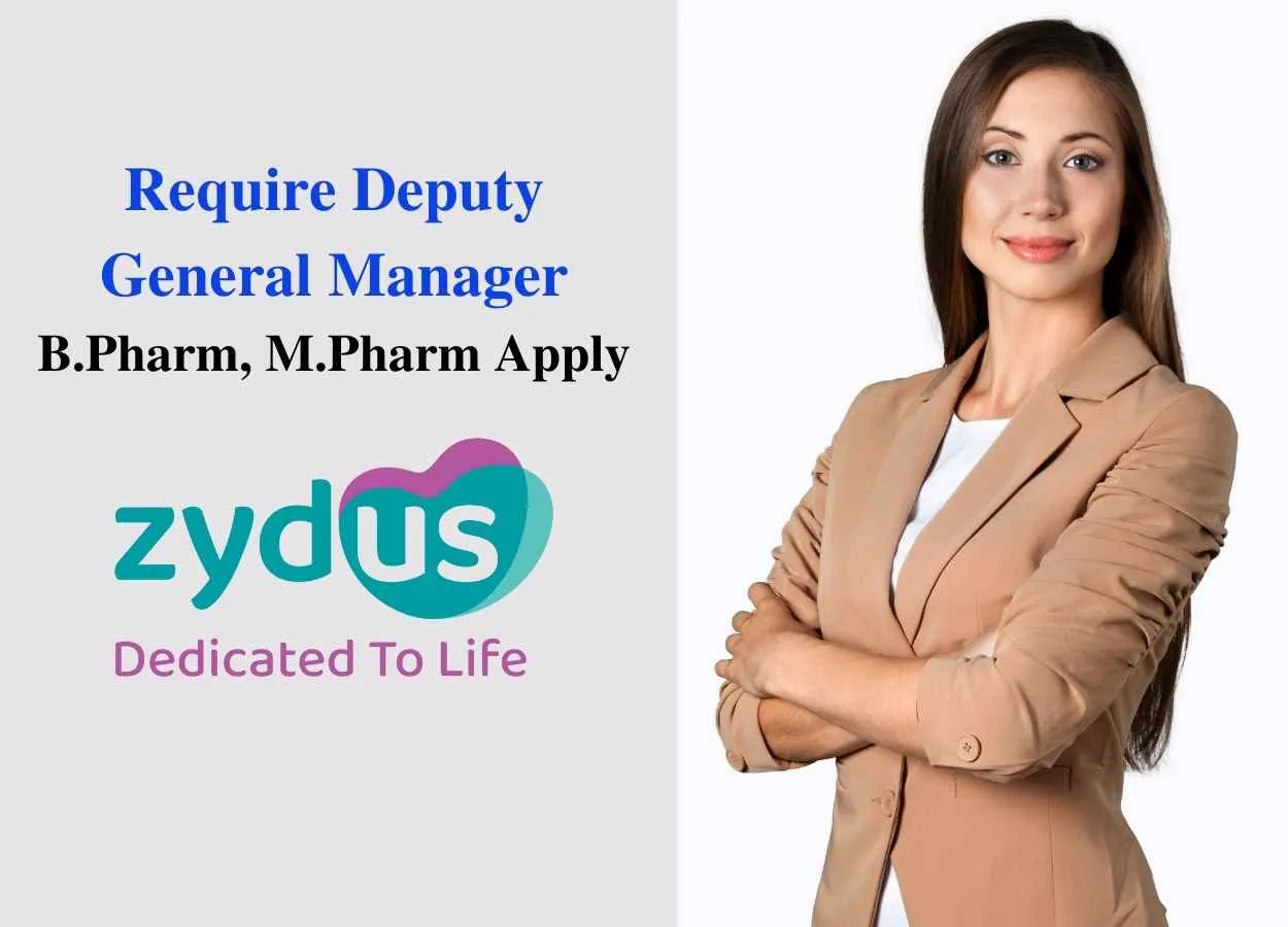 Require Deputy General Manager at Zydus Lifesciences