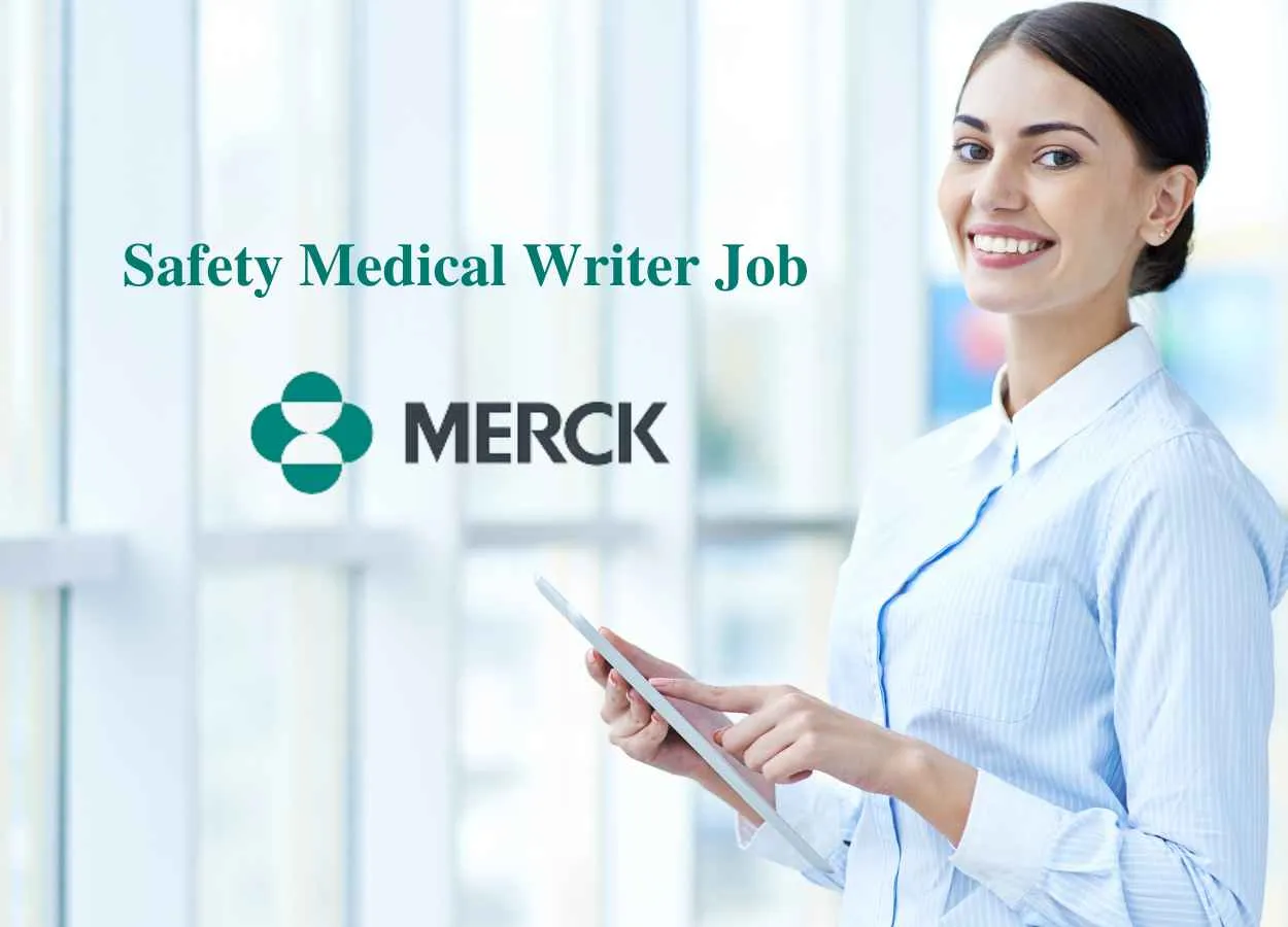 Require Safety Medical Writer at Merck Limited
