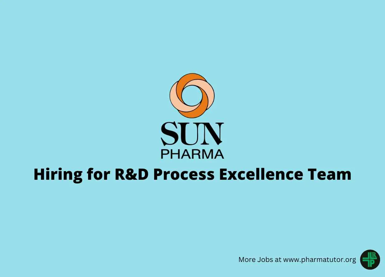 Sun Pharma Hiring for R&D Process Excellence Team