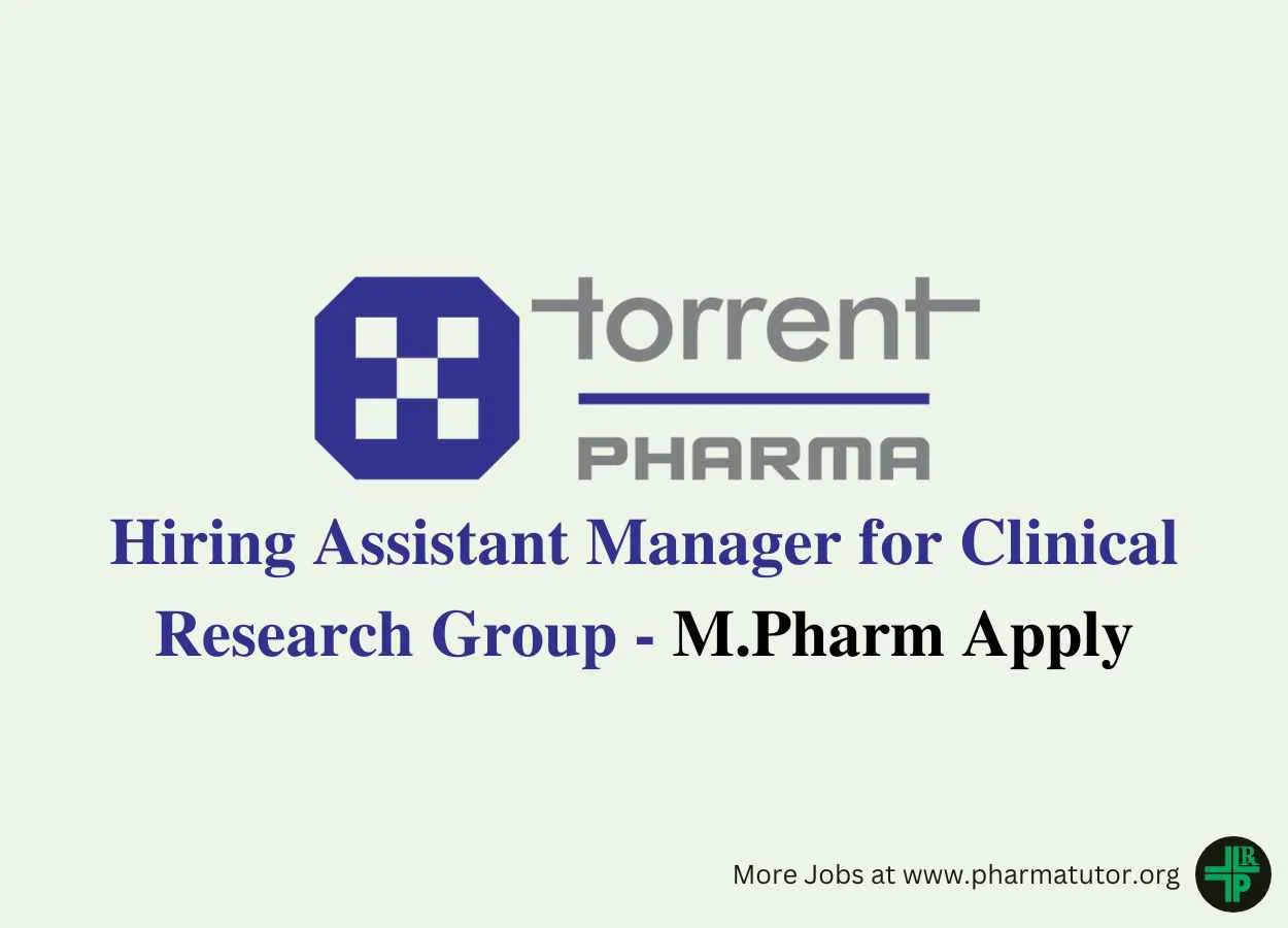 Torrent Pharma hiring Assistant Manager for Clinical Research Group