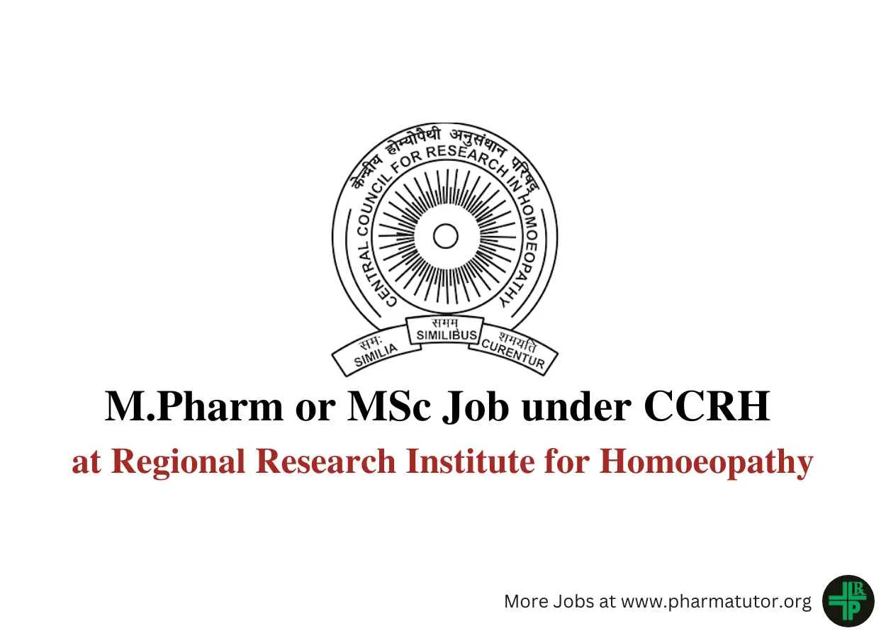 Vacancy for M.Pharm or MSc under CCRH at Regional Research Institute for Homoeopathy