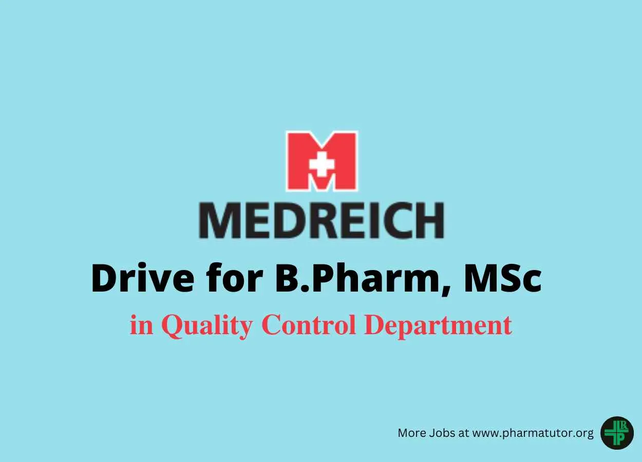 Walk in Drive for B.Pharm, MSc in Quality Control Department at Medreich